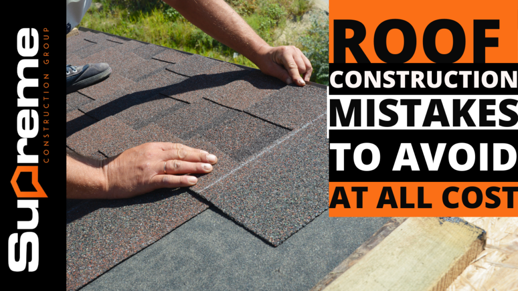 Roof Construction Mistakes to Avoid at All Costs